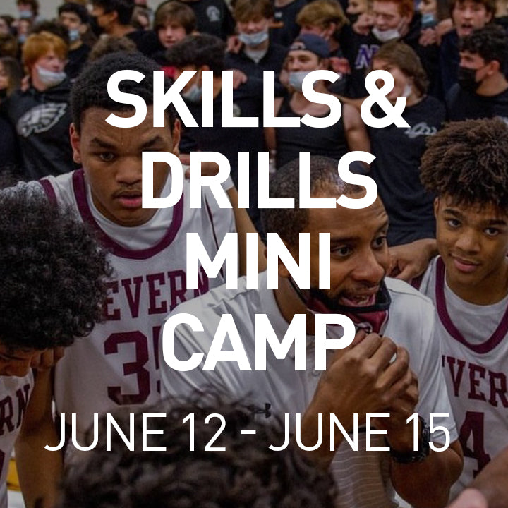 Skills and Drills Mini Camp - June 12-15